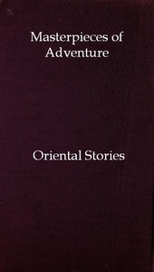 Masterpieces of Adventure—Oriental Stories