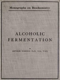 Alcoholic Fermentation Second Edition, 1914