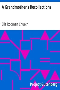 A Grandmother's Recollections