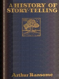 A History of Story-telling: Studies in the development of narrative