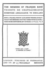 The Memoirs of François René Vicomte de Chateaubriand sometime Ambassador to England, Volume 2 (of 6) Mémoires d'outre-tombe, volume 2