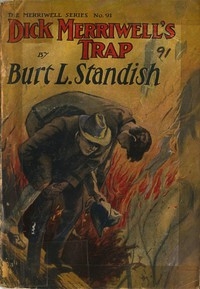 Dick Merriwell's Trap; Or, The Chap Who Bungled