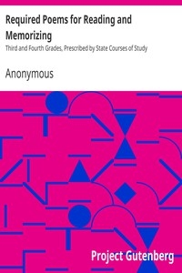 Required Poems for Reading and Memorizing Third and Fourth Grades, Prescribed by State Courses of Study