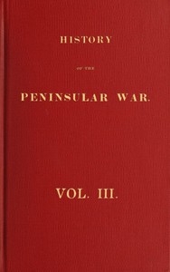 History Of The Peninsular War, Volume 3 (of 6)