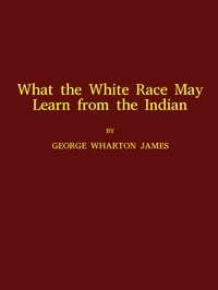 What the White Race May Learn from the Indian