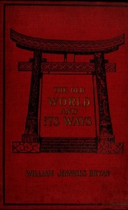 The Old World and Its Ways Describing a Tour Around the World and Journeys Through Europe