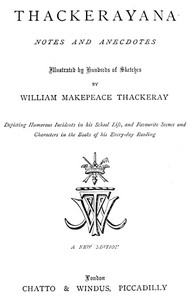 Thackerayana: Notes and Anecdotes
