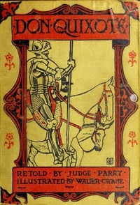 Don Quixote Of The Mancha, Retold By Judge Parry