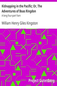Kidnapping in the Pacific; Or, The Adventures of Boas Ringdon A long four-part Yarn