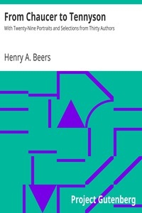 From Chaucer to Tennyson With Twenty-Nine Portraits and Selections from Thirty Authors