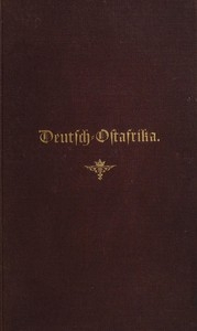 Deutsch-ostafrika: Geographie Und Geschichte Der Colonie