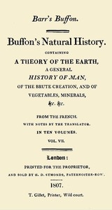 Buffon's Natural History. Volume 07 (of 10) Containing a Theory of the Earth, a General History of Man, of the Brute Creation, and of Vegetables, Minerals, &c. &c