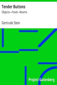 Tender Buttons Objects—Food—Rooms
