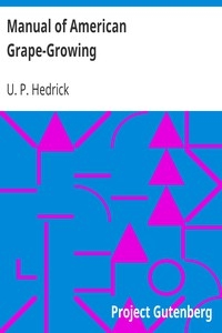 Manual of American Grape-Growing