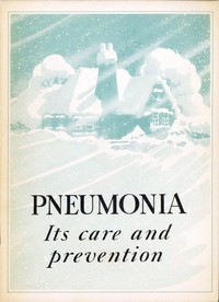 Pneumonia: Its Care and Prevention