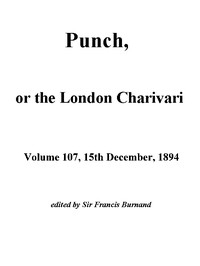 Punch ، أو London Charivari ، المجلد. 107 ، 15 ديسمبر 1894