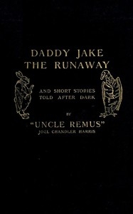 Daddy Jake The Runaway, And Short Stories Told After Dark