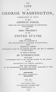 The Life of George Washington, Vol. 3 Commander in Chief of the American Forces During the War which Established the Independence of his Country and First President of the United States