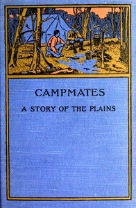 Campmates: A Story of the Plains