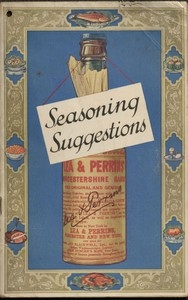 Seasoning Suggestions Revealing the Chef's Seasoning Secrets for Improving Over One Hundred and Fifty Dishes With Lea & Perrins' Sauce