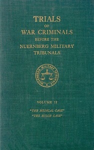 Trials Of War Criminals Before The Nuernberg Military Tribunals Under Control Council Law No. 10, Volume Ii