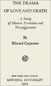 The Drama of Love and Death: A Study of Human Evolution and Transfiguration
