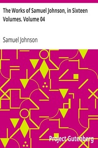 The Works Of Samuel Johnson, In Sixteen Volumes. Volume 04