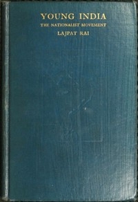 Young India An interpretation and a history of the nationalist movement from within