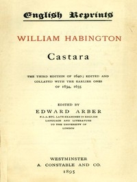 Castara The Third Edition of 1640; Edited and Collated with the Earlier Ones of 1634, 1635