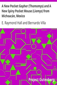A New Pocket Gopher (Thomomys) and A New Spiny Pocket Mouse (Liomys) from Michoacán, Mexico