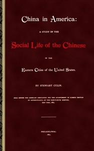China in America A study in the social life of the Chinese in the eastern cities of the United States