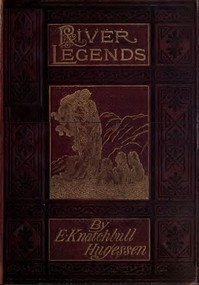River Legends; Or, Father Thames And Father Rhine