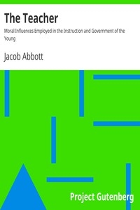 The Teacher Moral Influences Employed in the Instruction and Government of the Young