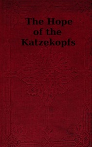 The Hope Of The Katzekopfs; Or, The Sorrows Of Selfishness. A Fairy Tale.