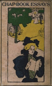 Essays from the Chap-Book Being a Miscellany of Curious and interesting Tales, Histories, &c; newly composed by Many Celebrated Writers and very delightful to read.