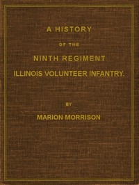 A History Of The Ninth Regiment, Illinois Volunteer Infantry