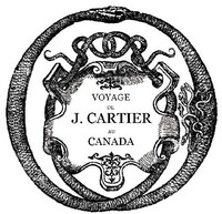 Bref récit et succincte narration de la navigation faite en MDXXXV et MDXXXVI par le capitaine Jacques Cartier aux îles de Canada, Hochelaga, Saguenay et autres