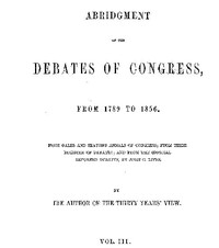 Abridgment Of The Debates Of Congress, From 1789 To 1856, Vol. 3 (of 16)