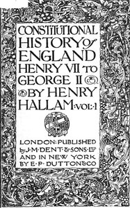 Constitutional History Of England, Henry Vii To George Ii. Volume 1 Of 3