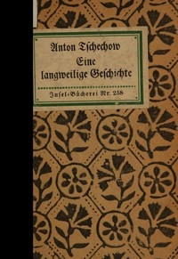 Eine Langweilige Geschichte: Aus Den Aufzeichnungen Eines Alten Mannes