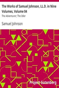 The Works of Samuel Johnson, LL.D. in Nine Volumes, Volume 04 The Adventurer; The Idler