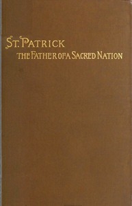 St. Patrick, The Father Of A Sacred Nation