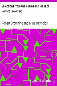 Selections from the Poems and Plays of Robert Browning