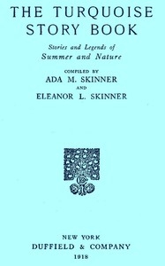 The Turquoise Story Book: Stories and Legends of Summer and Nature