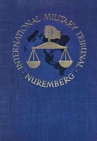 Trial Of The Major War Criminals Before The International Military Tribunal, Nuremburg, 14 November 1945-1 October 1946, Volume 15