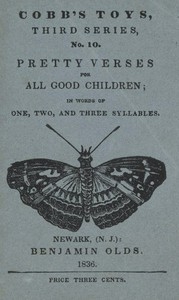 Pretty Verses For All Good Children: In Words Of One, Two, And Three Syllables