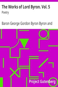 The Works of Lord Byron. Vol. 5 Poetry