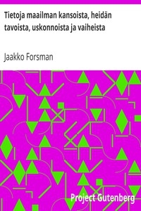 Tietoja maailman kansoista, heidän tavoista, uskonnoista ja vaiheista
