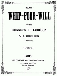 Le Whip-Poor-Will, ou, les pionniers de l'Orégon