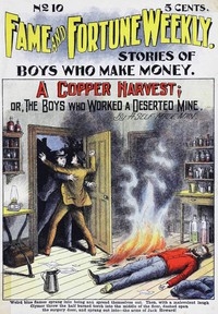 A Copper Harvest; Or, The Boys Who Worked A Deserted Mine